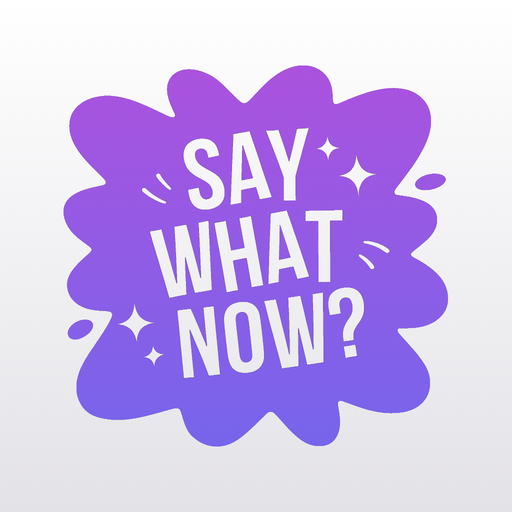 Say What Now? app icon